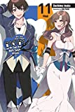 Do You Love Your Mom and Her Two-Hit Multi-Target Attacks?, Vol. 11 (light novel) (Do You Love Your Mom and Her Two-Hit Mul, 11)