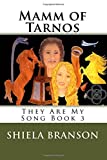 Mamm of Tarnos: They Are My Song Book 3
