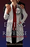 Dying For Revenge (The Lady Doc Murders Book 1)