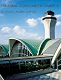 The Aerial Crossroads of America: St. Louis's Lambert Airport