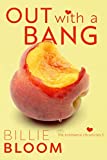 Out With A Bang (Bromance Chronicles Book 3)