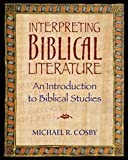Interpreting Biblical Literature an Introduction to Biblical Studies