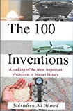 The 100 Inventions: A ranking of the most important inventions in human history