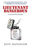 Lieutenant Dangerous: A Vietnam War Memoir