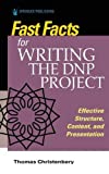 Fast Facts for Writing the DNP Project: Effective Structure, Content, and Presentation