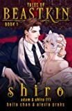 Tales of Beastkin - Shiro: Paranormal Shifter Mafia MM Romance