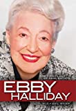 Ebby Halliday: The First Lady of Real Estate by Michael Poss (2009-02-01)