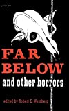 Far Below And Other Horrors