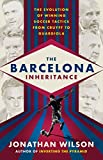 The Barcelona Inheritance: The Evolution of Winning Soccer Tactics from Cruyff to Guardiola