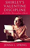 Shirley's Valentine Discipline