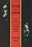 Hitler and Stalin: The Tyrants and the Second World War