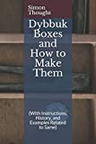 Dybbuk Boxes and How to Make Them: (With Instructions, History, and Examples Related to Same)