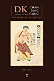 DK Cham Jang Gong: The Training Technique: The Secret of Invisible Power