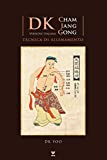 DK Cham Jang Gong: Tecnica di allenamento: Versione Italiana (Italian Edition)