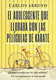 El adolescente que lloraba con las pelculas de krate (Spanish Edition)