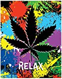 Relax Marijuana Colorful Fine Art Print Decor- Inspirational and Motivational Poster - 11x14 Unframed Trippy Wall Weed Art Photo Gift - Bedroom Decorations or Dorm Decor - Stoner Accessories Under $15