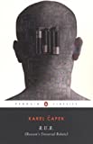 R.U.R. (Rossum's Universal Robots) (Penguin Classics)