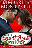 Her Secret Agent Fake Fiance: Christmas Romance, Sweet Romantic Suspense, Enemies-to-Lovers (Christmas Fake Fianc Romance Book 1)