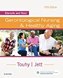 Ebersole and Hess' Gerontological Nursing & Healthy Aging - E-Book