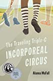 The Traveling Triple-C Incorporeal Circus