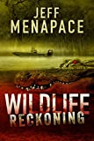 Wildlife: Reckoning - A Dark Thriller (Wildlife Series Book 2)