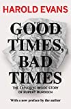 Good Times, Bad Times: The Explosive Inside Story of Rupert Murdoch