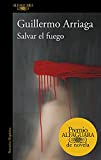 Salvar el fuego (Spanish Edition)