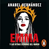 Emma y las otras seoras del narco [Emma and the Other Narco Ladies]