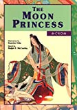 The Moon Princess (Kodansha's Children's Bilingual Classics)