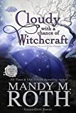 Cloudy with a Chance of Witchcraft: A Paranormal Women's Fiction Romance Novel (Grimm Cove Book 1)