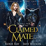 Claimed Mate: A Rejected Mate Shifter Romance (Queen of the Pack, Book 2)
