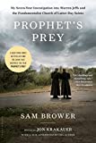 Prophet's Prey: My Seven-Year Investigation into Warren Jeffs and the Fundamentalist Church of Latter-Day Saints