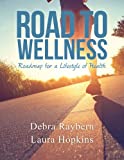 Road to Wellness: Roadmap for a Lifestyle of Health