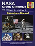 NASA Moon Missions Operations Manual: 1969 - 1972 (Apollo 12, 14, 15, 16 and 17) - An insight into the engineering, technology and operation of NASA's advanced lunar flights (Haynes Manuals)
