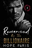 Romanced By The Billionaire: A Fake Relationship-Steamy Enemies To Lovers Series (Romanced Series Book II)