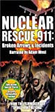 Nuclear Rescue 911 - Broken Arrows & Incidents [VHS]