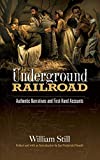 The Underground Railroad: Authentic Narratives and First-Hand Accounts (African American)