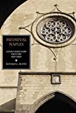 Medieval Naples: A Documentary History, 400-1400 (Documentary History of Naples)