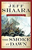 The Smoke at Dawn: A Novel of the Civil War (Civil War: 1861-1865, Western Theater series Book 3)