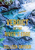 Verdict at River's Edge: A Christian Thriller with a dash of romance (Collin Walker Series Book 1)