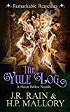 The Yule Log: A Paranormal Women's Fiction Novel: (Remarkable Remedies) (Haven Hollow Book 12)