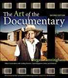 Art of the Documentary, The: Fifteen Conversations with Leading Directors, Cinematographers, Editors, and Producers (Digital Video & Audio Editing Courses)