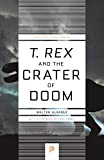 T. rex and the Crater of Doom (Princeton Science Library, 73)