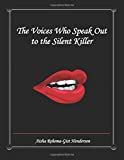 The Voices Who Speak Out to the Silent Killer