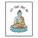 Let That Sh-it Go Art Print Yoga Wall Art Buddha Decor Buddha Wall Hanging Funny Bathroom Art Print 8X10 Inch Unframed