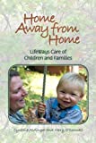 Home Away From Home: LifeWays Care of Children and Families