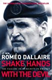 Shake Hands With The Devil: The Failure of Humanity in Rwanda by Romeo Dallaire (3-Feb-2005) Paperback