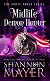 Midlife Demon Hunter: A Paranormal Women's Fiction Novel (The Forty Proof Series Book 3)