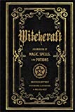 Witchcraft: A Handbook of Magic Spells and Potions (Mystical Handbook)