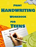 Print Handwriting Workbook for Teens-Teenagers | Fun and Easy way to Improve Hand Printing & Practice | With Special Quotes: 8.5"x11" Inches. 120 ... Sheets | Perfect for Christmas Gifts Birthday